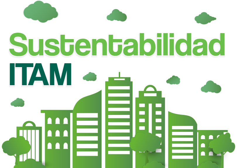 Sustentabilidad ITAM